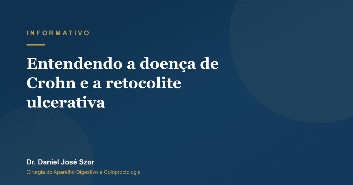 Entendendo a doença de Crohn e a retocolite ulcerativa