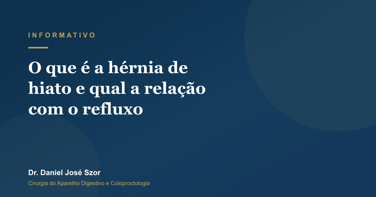 O que é a hérnia de hiato e qual a relação com o refluxo